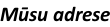 Mūsu adrese